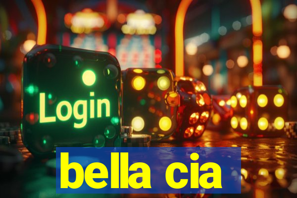 bella cia